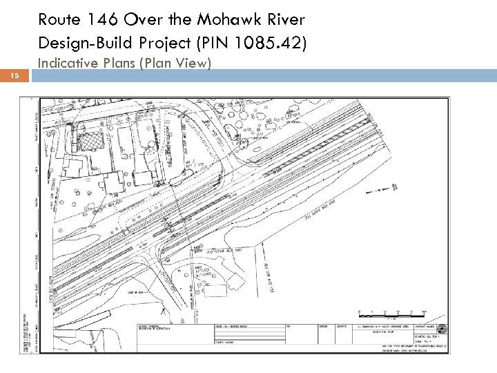 Route 146 Over the Mohawk River Design-Build Project (PIN 1085. 42) 15 Indicative Plans