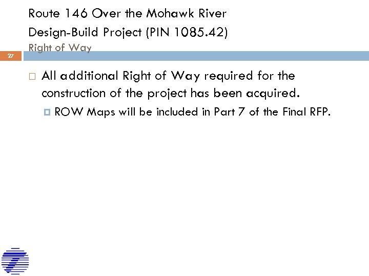 Route 146 Over the Mohawk River Design-Build Project (PIN 1085. 42) 27 Right of