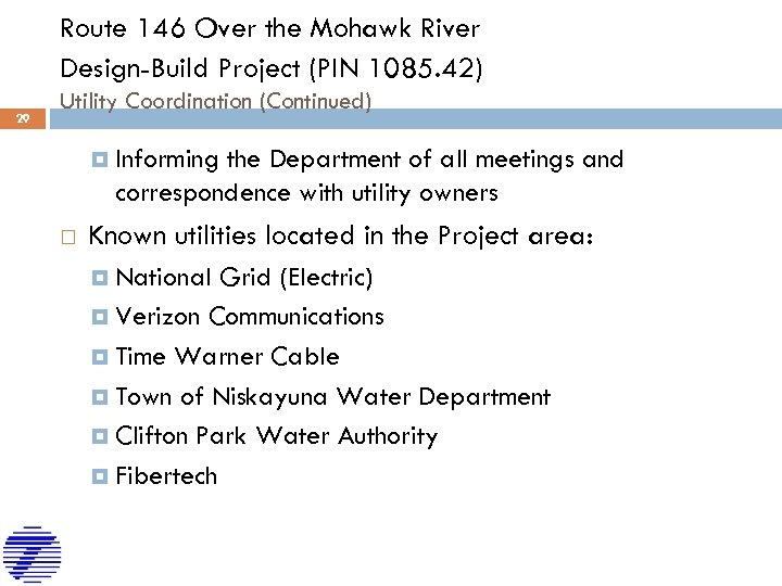 Route 146 Over the Mohawk River Design-Build Project (PIN 1085. 42) 29 Utility Coordination