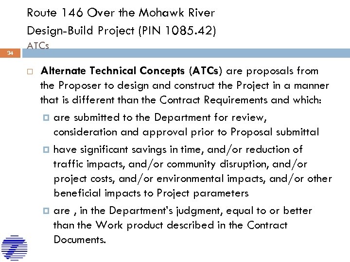 Route 146 Over the Mohawk River Design-Build Project (PIN 1085. 42) 34 ATCs Alternate