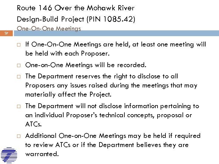 Route 146 Over the Mohawk River Design-Build Project (PIN 1085. 42) 37 One-On-One Meetings