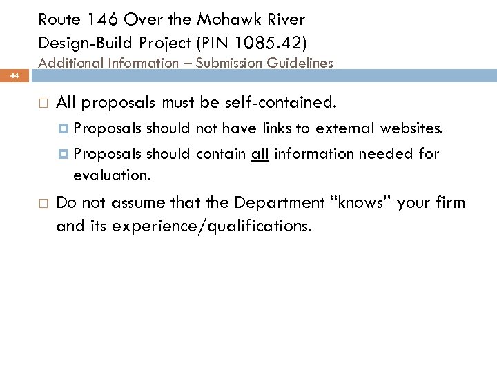 Route 146 Over the Mohawk River Design-Build Project (PIN 1085. 42) 44 Additional Information