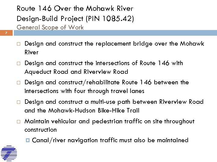 Route 146 Over the Mohawk River Design-Build Project (PIN 1085. 42) 7 General Scope