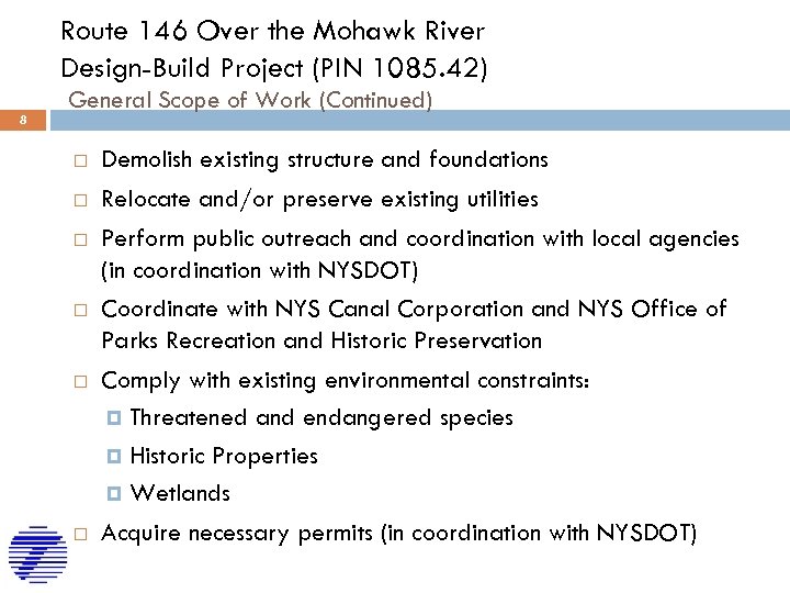 Route 146 Over the Mohawk River Design-Build Project (PIN 1085. 42) 8 General Scope