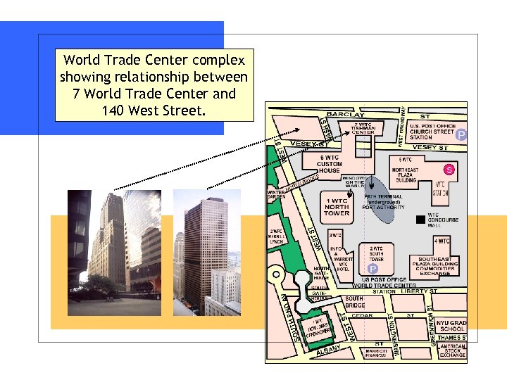 World Trade Center complex showing relationship between 7 World Trade Center and 140 West