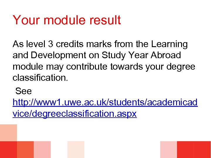 Your module result As level 3 credits marks from the Learning and Development on