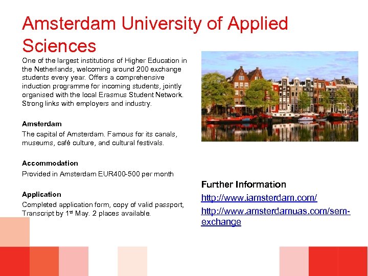 Amsterdam University of Applied Sciences One of the largest institutions of Higher Education in