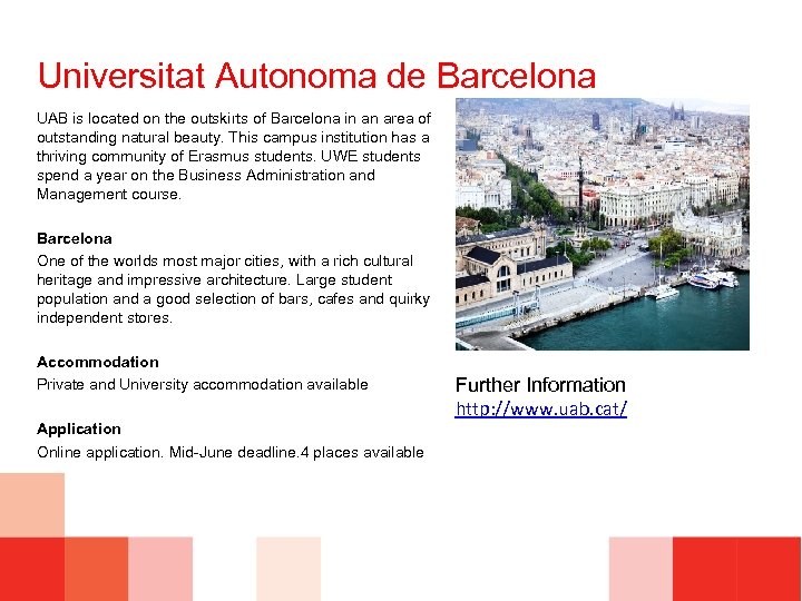 Universitat Autonoma de Barcelona UAB is located on the outskirts of Barcelona in an