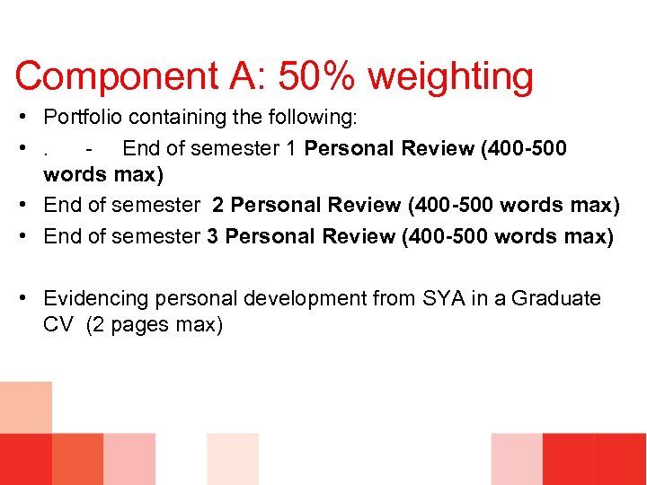 Component A: 50% weighting • Portfolio containing the following: • . - End of