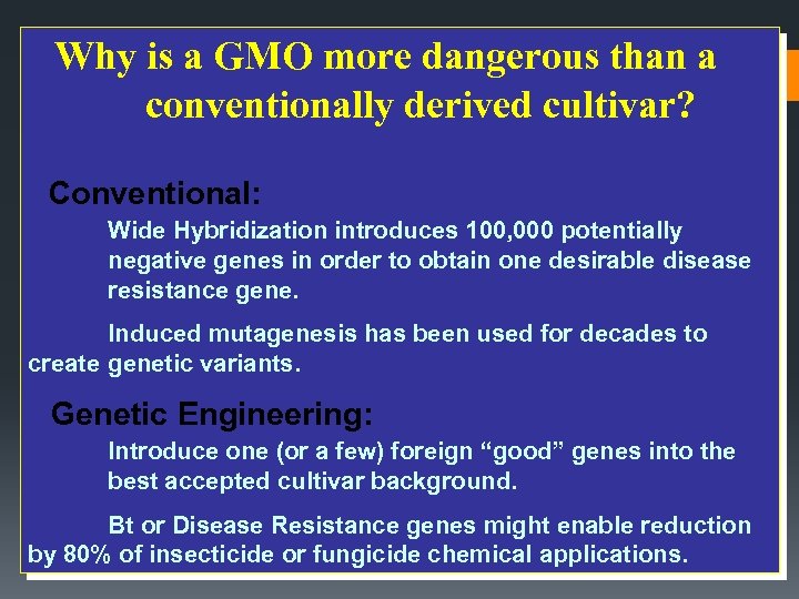 Why is a GMO more dangerous than a conventionally derived cultivar? Conventional: Wide Hybridization