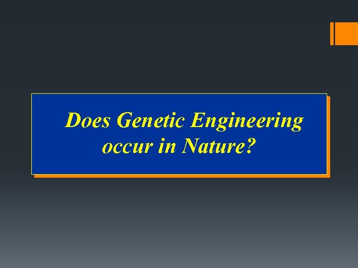 Does Genetic Engineering occur in Nature? 