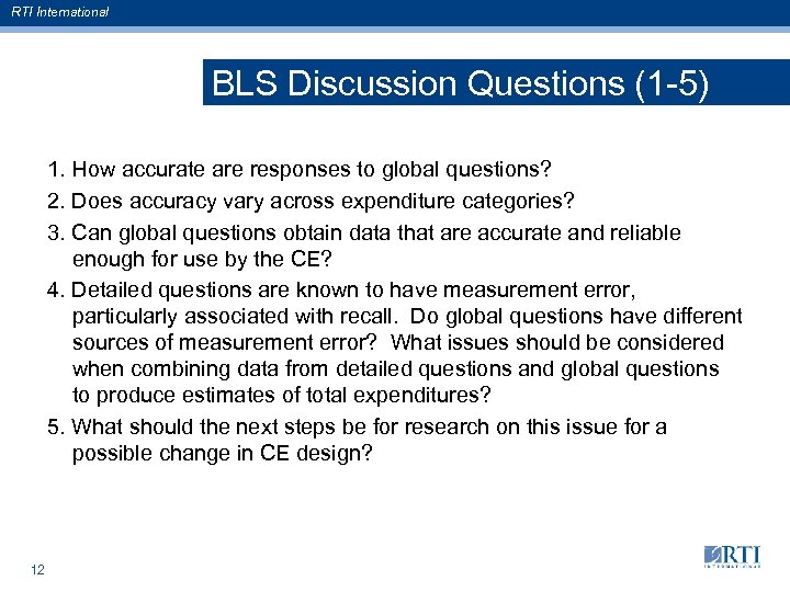 RTI International BLS Discussion Questions (1 -5) 1. How accurate are responses to global