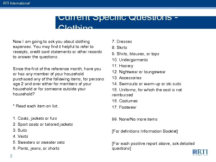 RTI International Current Specific Questions - Clothing Now I am going to ask you