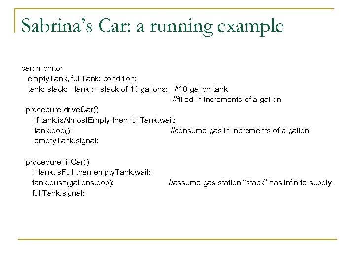 Sabrina’s Car: a running example car: monitor empty. Tank, full. Tank: condition; tank: stack;