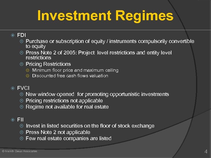 Investment Regimes FDI Purchase or subscription of equity / instruments compulsorily convertible to equity