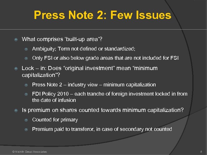 Press Note 2: Few Issues What comprises ‘built-up area’? Ambiguity; Term not defined or
