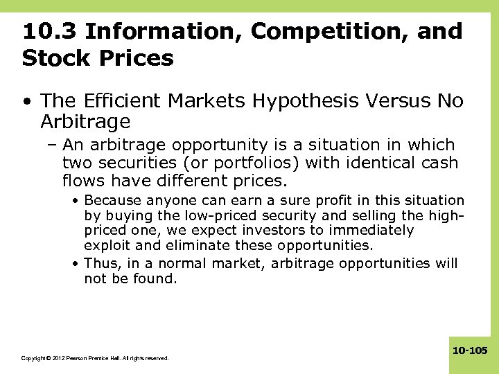 10. 3 Information, Competition, and Stock Prices • The Efficient Markets Hypothesis Versus No