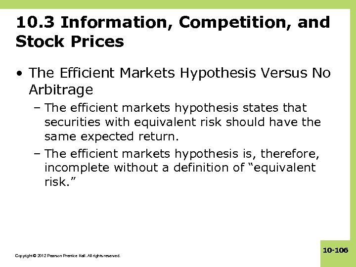 10. 3 Information, Competition, and Stock Prices • The Efficient Markets Hypothesis Versus No