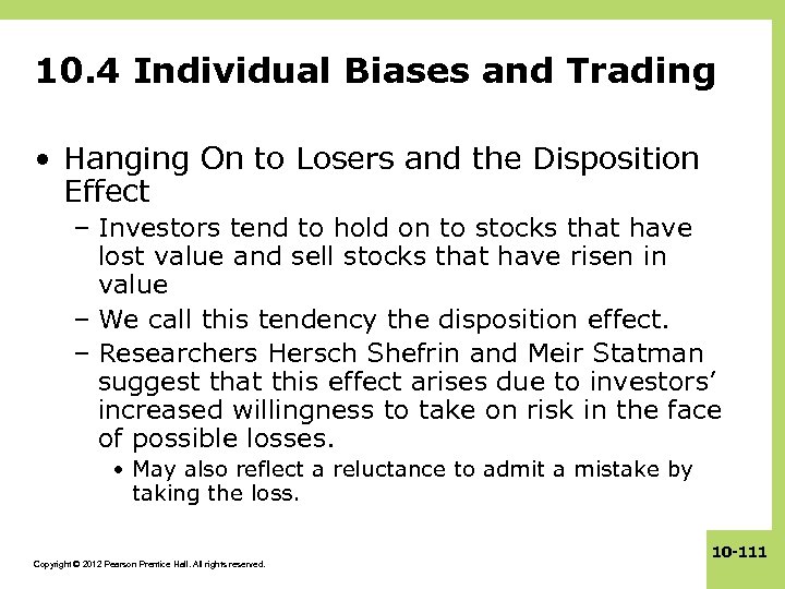 10. 4 Individual Biases and Trading • Hanging On to Losers and the Disposition