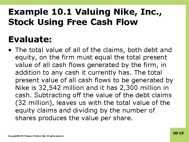 Example 10. 1 Valuing Nike, Inc. , Stock Using Free Cash Flow Evaluate: •