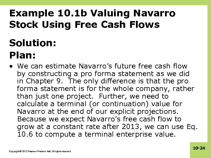 Example 10. 1 b Valuing Navarro Stock Using Free Cash Flows Solution: Plan: •