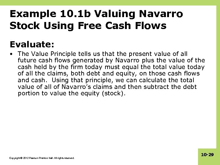 Example 10. 1 b Valuing Navarro Stock Using Free Cash Flows Evaluate: • The