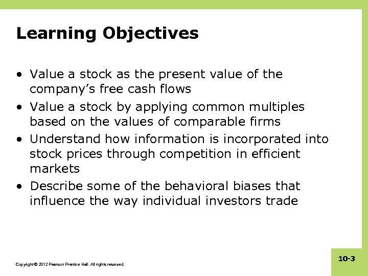 Learning Objectives • Value a stock as the present value of the company’s free