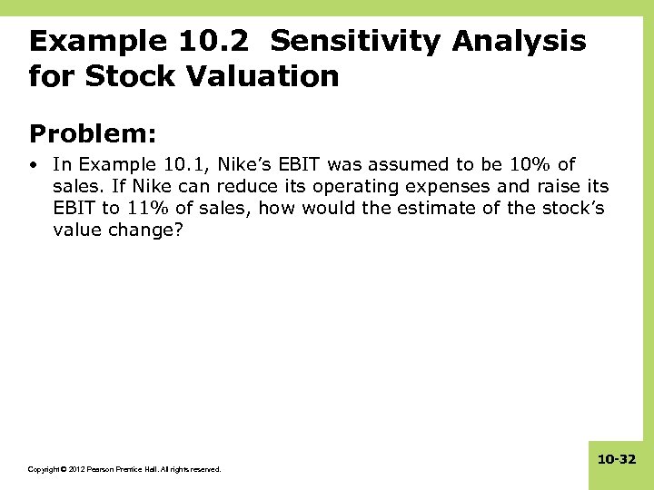 Example 10. 2 Sensitivity Analysis for Stock Valuation Problem: • In Example 10. 1,