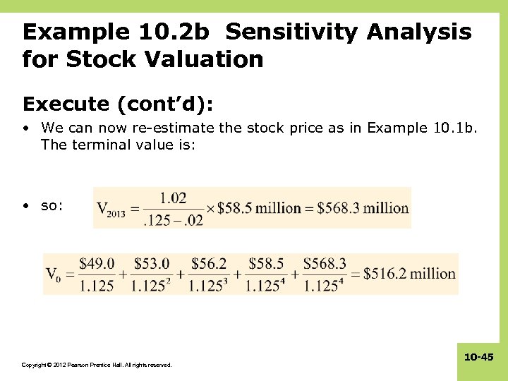 Example 10. 2 b Sensitivity Analysis for Stock Valuation Execute (cont’d): • We can