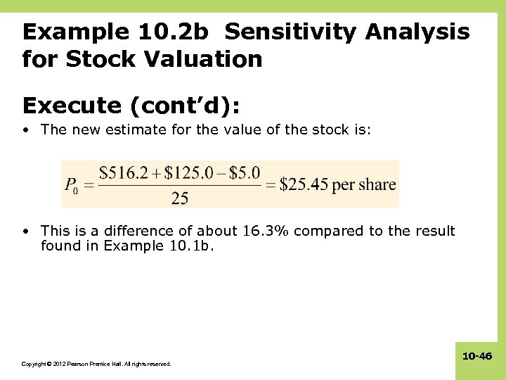 Example 10. 2 b Sensitivity Analysis for Stock Valuation Execute (cont’d): • The new