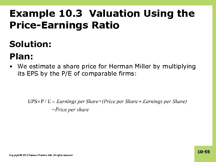 Example 10. 3 Valuation Using the Price-Earnings Ratio Solution: Plan: • We estimate a