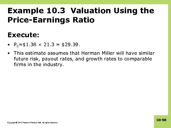 Example 10. 3 Valuation Using the Price-Earnings Ratio Execute: • P 0=$1. 38 ×