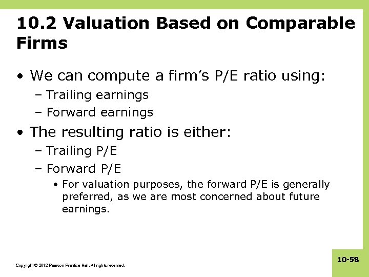 10. 2 Valuation Based on Comparable Firms • We can compute a firm’s P/E