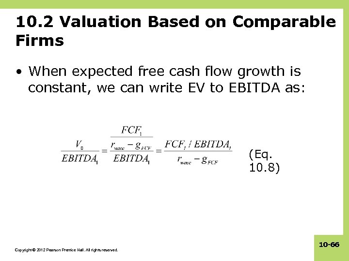 10. 2 Valuation Based on Comparable Firms • When expected free cash flow growth