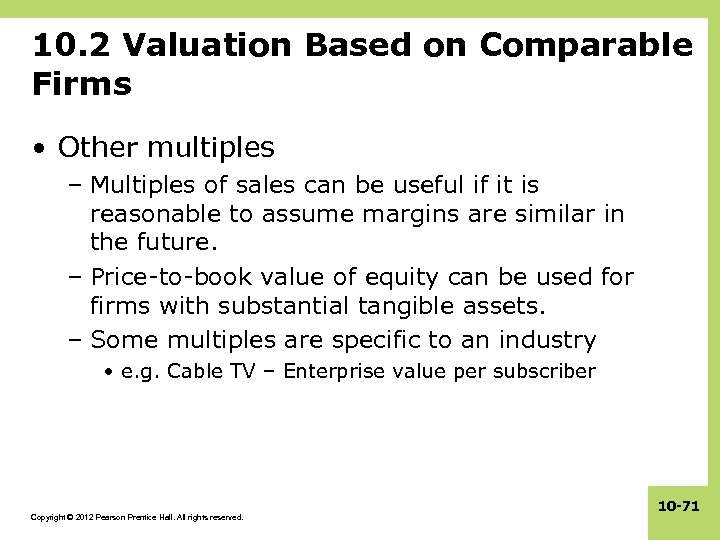 10. 2 Valuation Based on Comparable Firms • Other multiples – Multiples of sales
