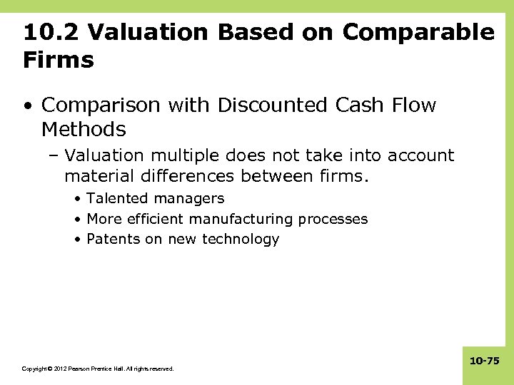 10. 2 Valuation Based on Comparable Firms • Comparison with Discounted Cash Flow Methods