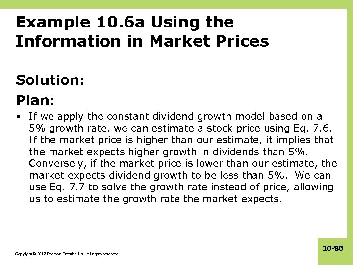 Example 10. 6 a Using the Information in Market Prices Solution: Plan: • If