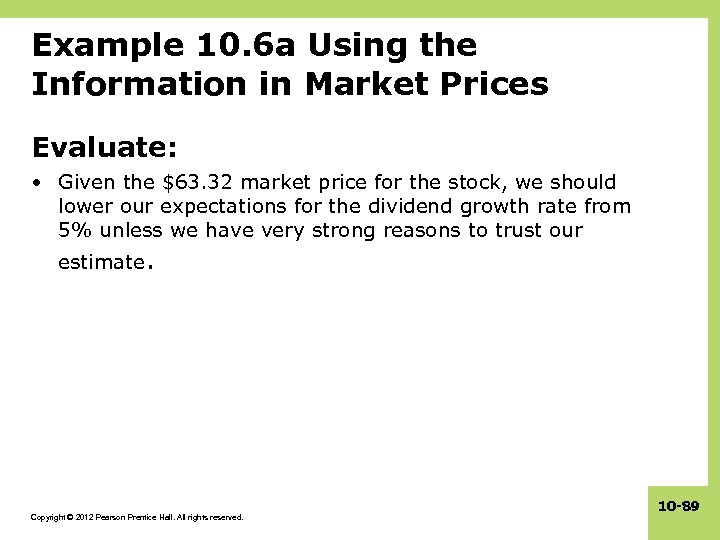 Example 10. 6 a Using the Information in Market Prices Evaluate: • Given the
