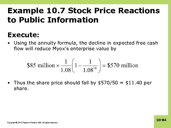 Example 10. 7 Stock Price Reactions to Public Information Execute: • Using the annuity