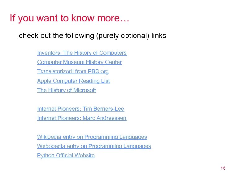 If you want to know more… check out the following (purely optional) links Inventors: