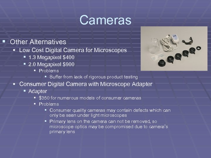 Cameras § Other Alternatives § Low Cost Digital Camera for Microscopes § 1. 3