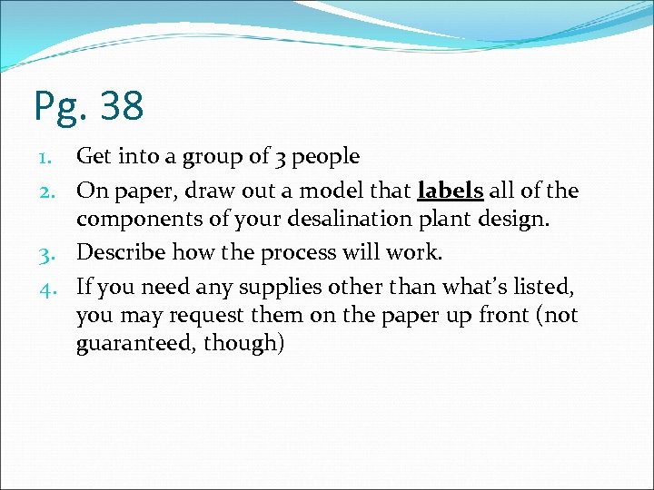 Pg. 38 1. Get into a group of 3 people 2. On paper, draw