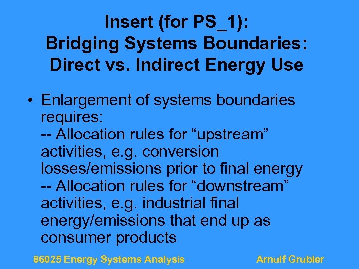 Insert (for PS_1): Bridging Systems Boundaries: Direct vs. Indirect Energy Use • Enlargement of