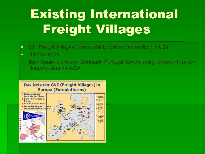 Existing International Freight Villages § § 60+ Freight Villages (Intermodal Logistics Center (ILC) in