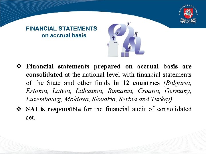 FINANCIAL STATEMENTS on accrual basis v Financial statements prepared on accrual basis are consolidated