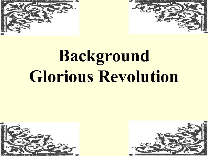 Background Glorious Revolution 