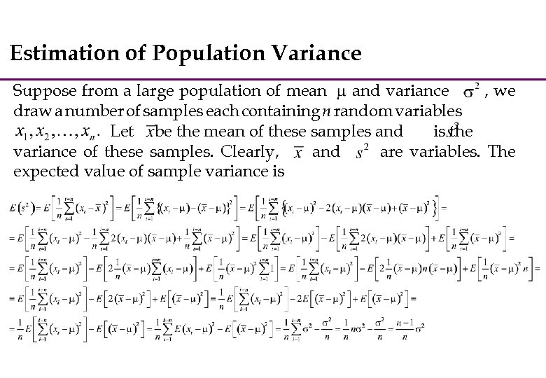 Estimation of Population Variance Suppose from a large population of mean and variance ,