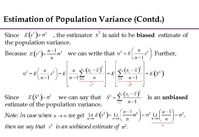 Estimation of Population Variance (Contd. ) Since , the estimator the population variance. Because