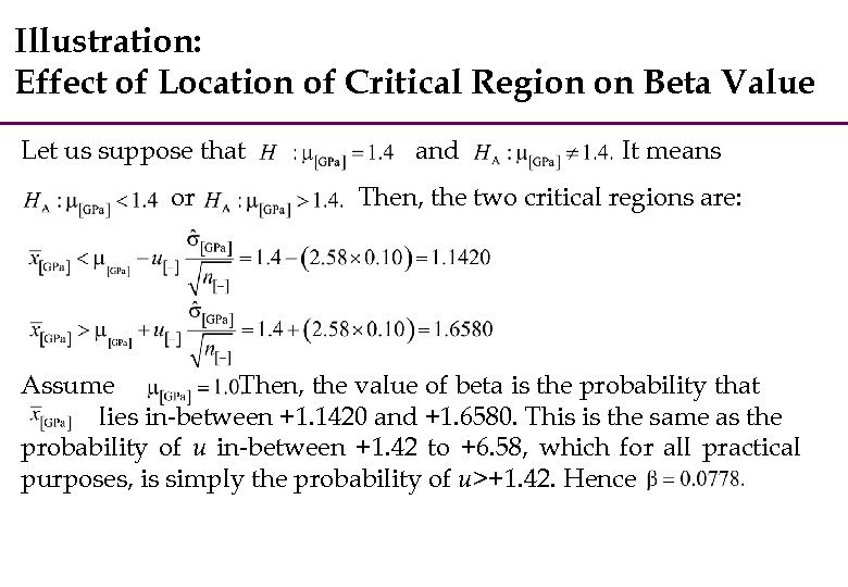 Illustration: Effect of Location of Critical Region on Beta Value Let us suppose that
