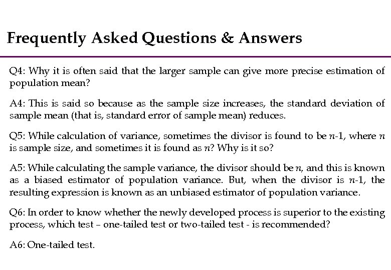Frequently Asked Questions & Answers Q 4: Why it is often said that the